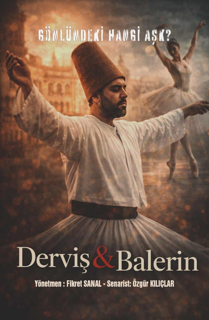 Fikret-SAnal-Yönetmen-Derviş-Balerin